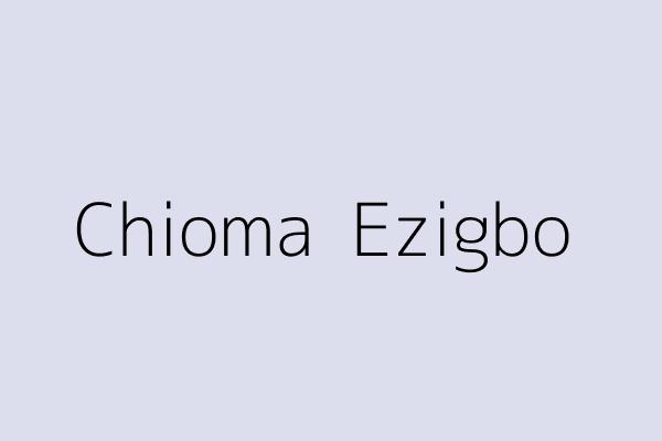 Chioma  Ezigbo 